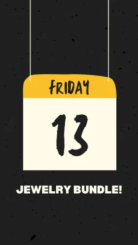 Friday the 13th Special: Jewelry Bundle (Ships in 1-2 weeks)